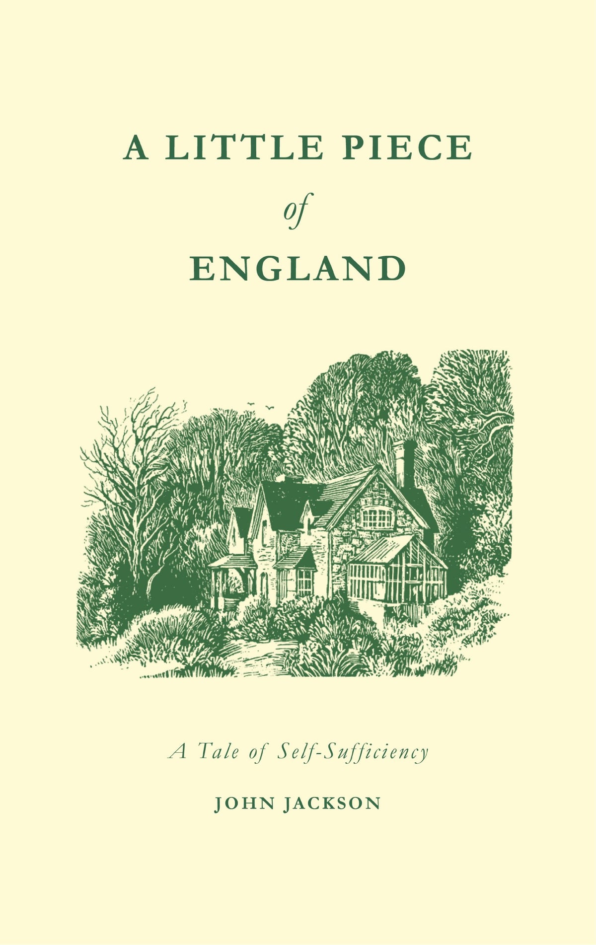 Little Piece Of England: A Tale of Self-Sufficiency (shelfworn) by John Jackson