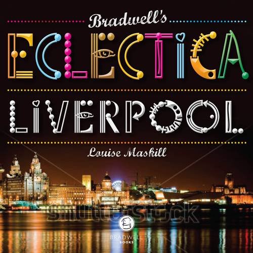 Bradwell's Eclectica Liverpool von Rachel Atkinson-James