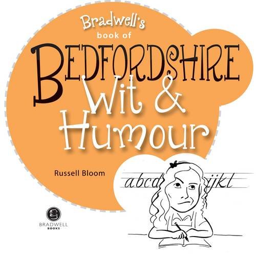 Bradwells Buch über Witz und Humor aus Bedfordshire von Russell Bloom