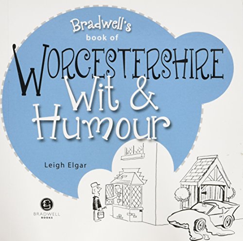 Bradwells Buch über Worcestershire-Witz und Humor von Leigh Elgar