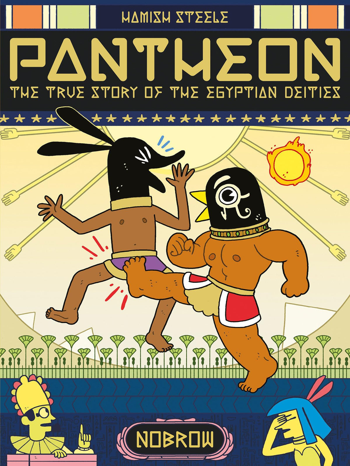 Pantheon: The True Story Of The Egyptian Deities by Hamish Steele