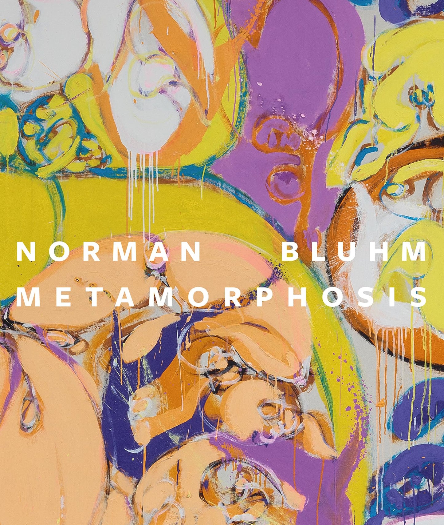 Norman Bluhm: Metamorphosis von Tricia Laughlin Bloom & Jay Grimm