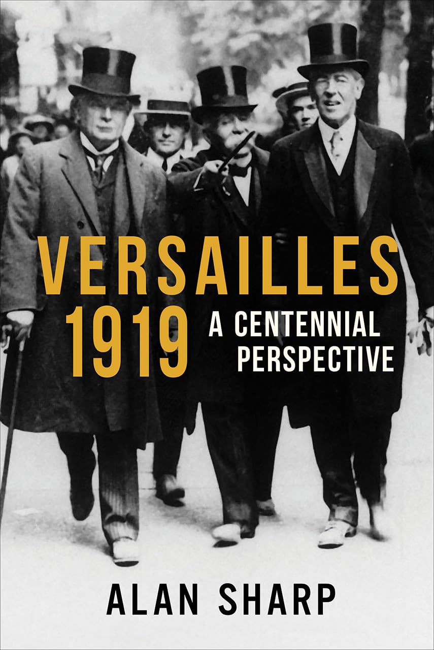 Versailles 1919: Eine hundertjährige Perspektive von Sharp, Alan