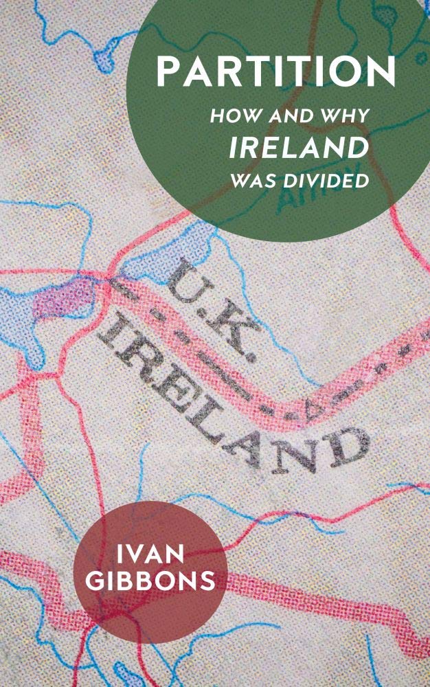 Teilung: Wie und warum Irland geteilt wurde von Ivan Gibbons