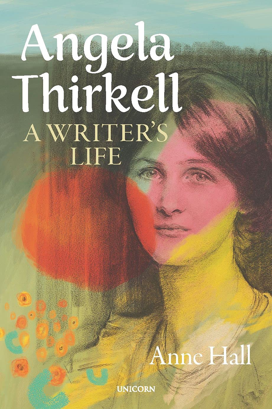 Angela Thirkell: Das Leben einer Schriftstellerin von Hall, Anne