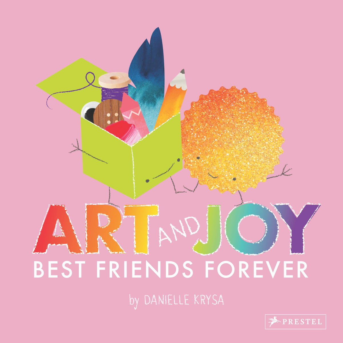 Art and Joy: Best Friends Forever by Krysa, Danielle