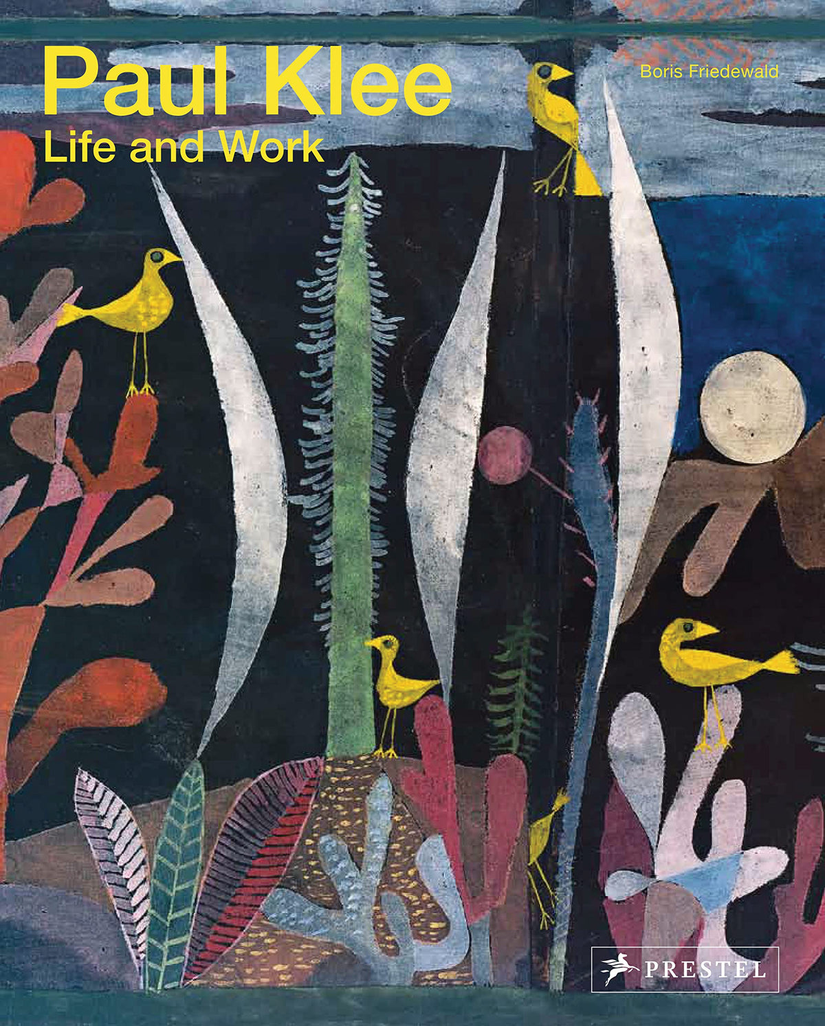 Paul Klee: Life and Work (shelf-worn) by Friedewald, Boris
