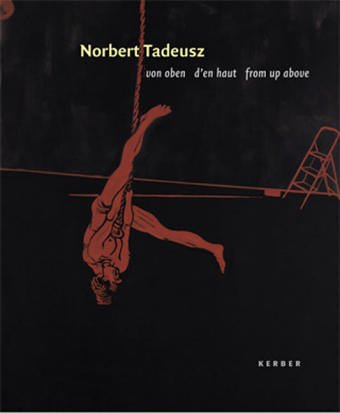 Norbert Tadeusz - Von oben von -