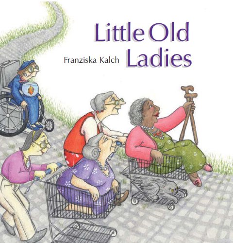 Little Old Ladies von Franziska Kalch