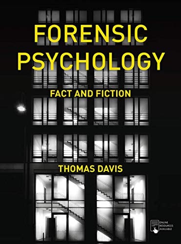 Forensic Psychology: Fact & Fiction by Thomas Davis