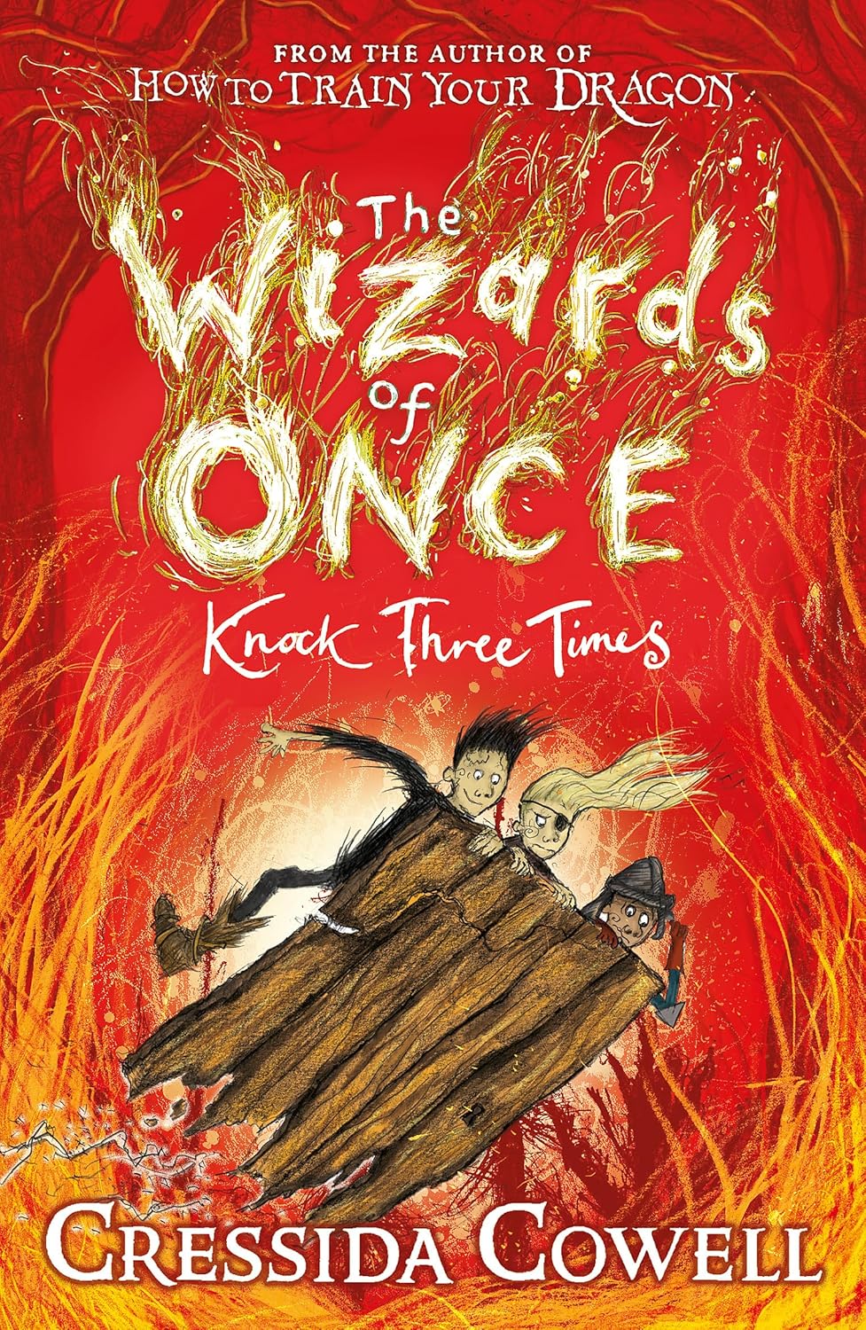 The Wizards Of Once: Knock Three Times by Cressida Cowell