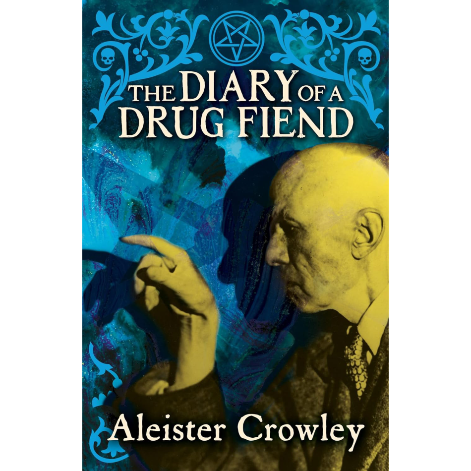 (TXS) The Diary of a Drug Fiend by Aleister Crowley