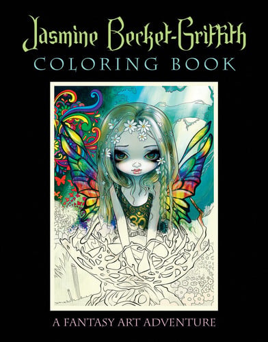 Jasmine Becket-Griffith Coloring Book A Fantasy Art Adventure by Jasmine Becket Griffith