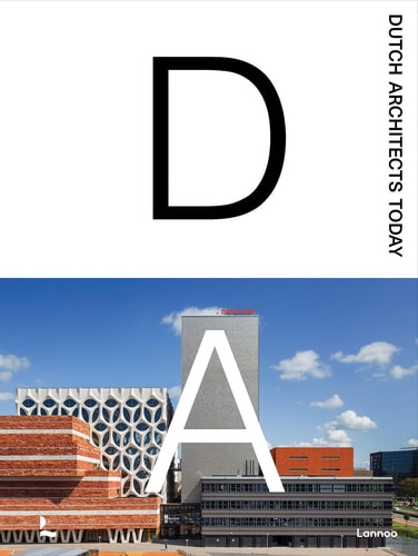 Dutch Architects Today by Agata Toromanoff