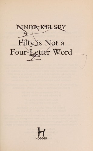 Fifty is Not a Four-Letter Word by Linda Kelsey