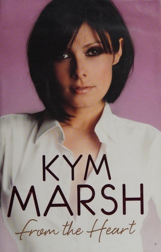 From the Heart by Kathryn Marsden,Kym Marsh