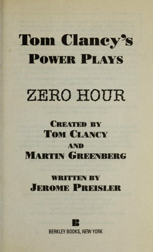 Zero Hour: 7 (Tom Clancy's Power Plays) by Tom Clancy | Martin H. Greenberg | Jerome Preisler