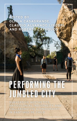 Performing the Jumbled City (Shelfworn) by Olivia Casagrande