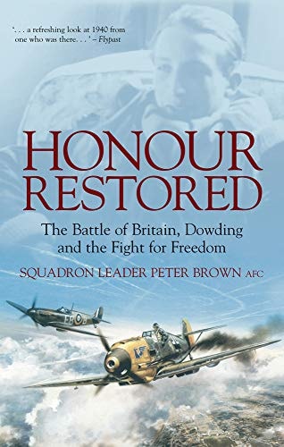 Honour Restored The Battle of Britain, (shelfworn) by Peter Brown