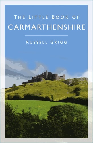 Kleines Buch über Carmarthenshire von Russell Grigg