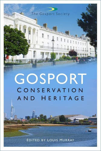 Gosport Conservation and Heritage by Louis Murray