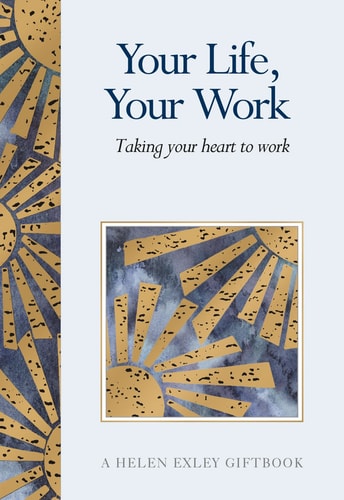 Gifts for Life from Helen Exley: Your Life, Your Work (HE-46774) by Various