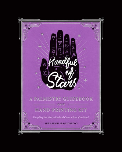 (TXS) Handful of Stars: A Palmistry Guidebook by  Helene Saucedo