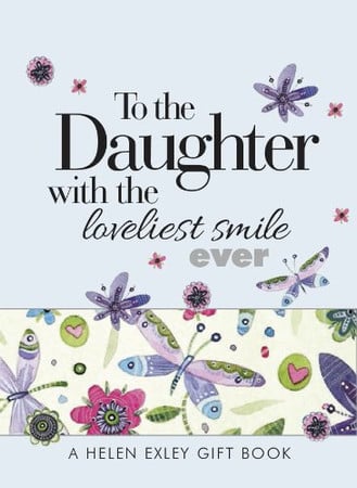 To the daughter with the loveliest smile ever by Helen Exley