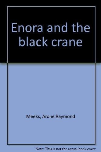 Enora and the Black Crane (shelfworn) by Arone Raymond Meeks