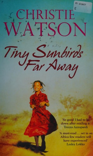 Tiny Sunbirds, Far Away (Shelfworn) by Christie Watson