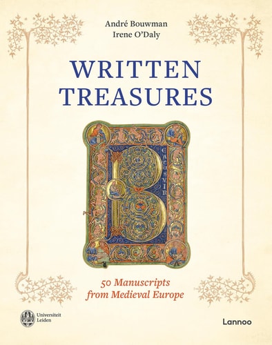 Written Treasures 50 Manuscripts from Medieval Europe by Andre Bouwman | Irene ODaly