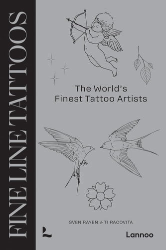 Fine Line Tattoos The World's Finest Tattoo Artists (slight shelf wear) by Sven Rayen | Ti Racovita
