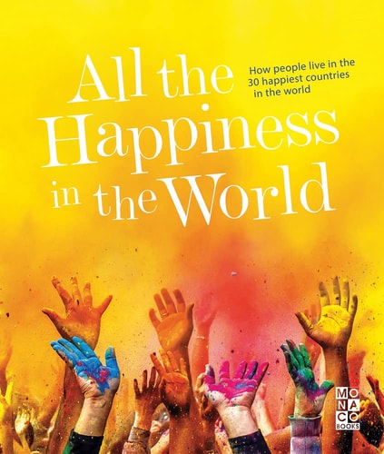 All the Happiness in the World Hb All the Happiness in the World by Monaco Books