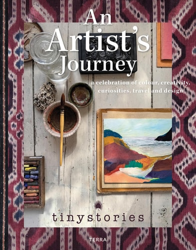 An Artist's Journey A Celebration of Colour, Creativity, Curiosities, Travel and Design by tinystories
