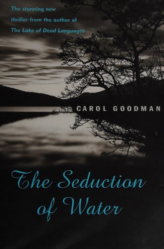 The Seduction of Water (Shelfworn) by Carol Goodman