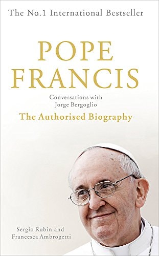 Pope Francis: Conversations with Jorge Bergoglio by Francesca,Rubin, Sergio Ambrogetti