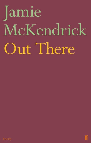 Out There by Jamie McKendrick