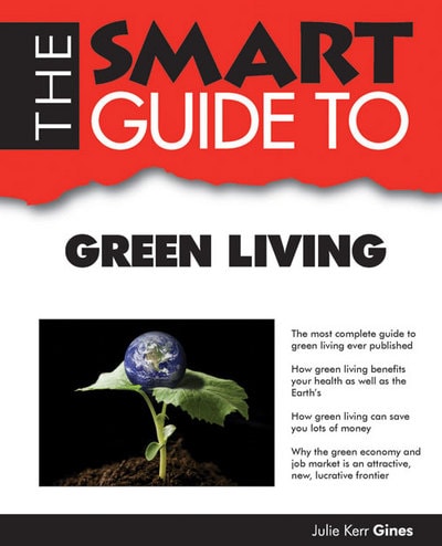 Smart Guide to Green Living (Smart Guides) (shelf worn) by Julie Kerr
