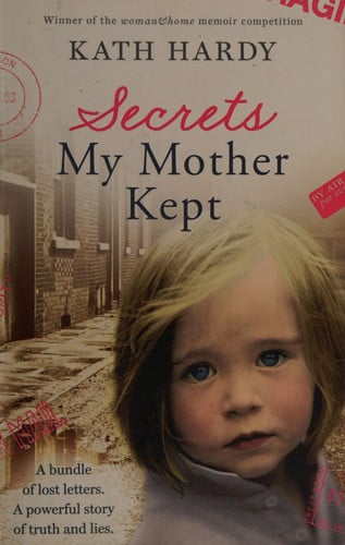 Secrets My Mother Kept (shelfworn) by Kath Hardy