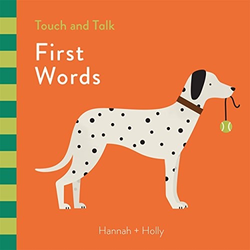 Hannah + Holly: Touch & Talk: First Words by Hannah +. Holly