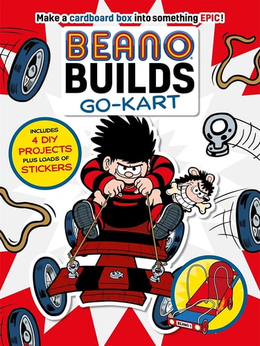 Beano Builds Go-Kart Make a Cardboard Box Into Something Epic!: Incl. 4 Diy Projects Plus Stickers by Beano Studios Limited | Frankie Jones