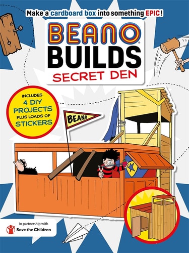 Beano Builds: Secret Den: Make a Cardboard Box Into Something Epic! by Beano Studios Limited | Frankie Jones