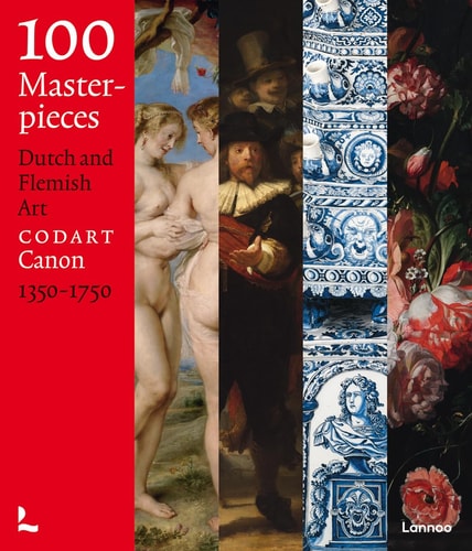 100 Masterpieces Old Dutch and Flemish Art 1350-1750 by Codart