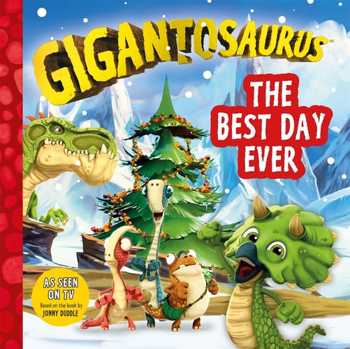 Gigantosaurus: The Best Day Ever by Cyber Goup Studios | Jonny Duddle