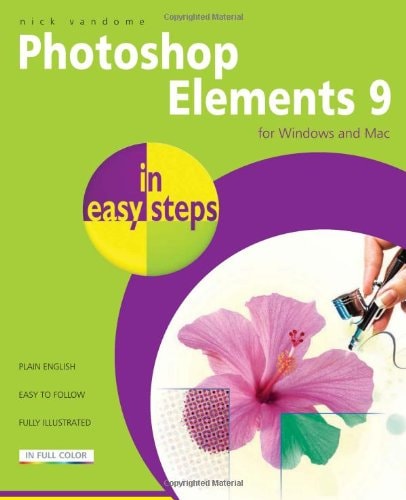 Photoshop Elements 9 in easy steps: For Mac and PC (shelfworn) by Nick Vandome