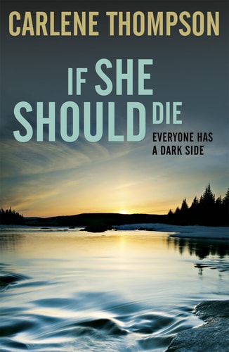 If She Should Die (abgenutzt) von Carlene Thompson