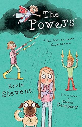 The Powers: The Not-So-Super Superheroes by Kevin Stevens