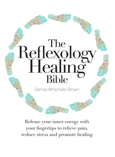 The Reflexology Healing Bible (shelfworn) by Denise Whichello Brown