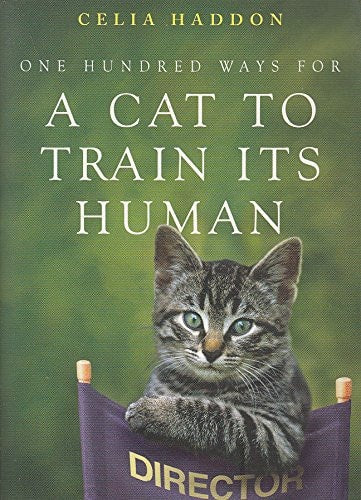One Hundred Ways for a Cat to Train Its Human (shelfworn) by Celia Haddon