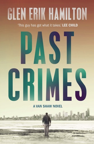 Past Crimes by Glen Erik Hamilton